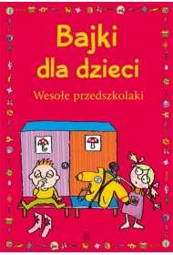 Bajki dla dzieci. Weso�e przedszkolaki