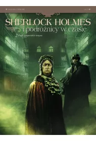 Sherlock Holmes i podr�nicy w czasie Fugit irreparabile tempus. Sherlock Holmes i pod�nicy w czasie. Tom 2