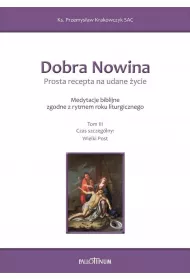 Dobra Nowina. Prosta recepta na udane �ycie T.3