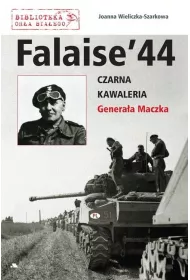 Falaise 44. Czarna Kawaleria Genera�a Maczka