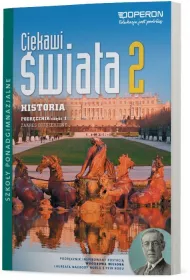 Ciekawi �wiata. Historia 2. Cz�� 1. Podr�cznik. Zakres rozszerzony. Szko�a ponadgimnazjalne