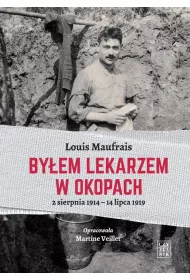 By�em lekarzem w okopach