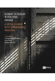 Element szczeg�lny w otoczeniu - interakcje. A Special Element in Its Surroundings - Interactions.