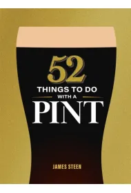 52 Things to Do with a Pint
