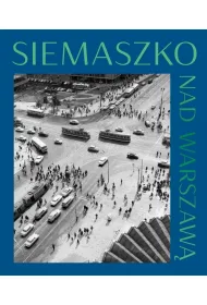 Nad Warszaw�. Fotografie z lat 50 i 60