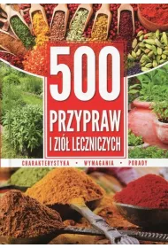 500 Przypraw i zi� leczniczych
