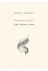 Domokr��cy. Celan &ndash; Bachmann &ndash; Jelinek