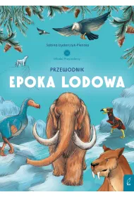 Przewodnik po epoce lodowej. M�odzi przyrodnicy