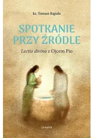 Spotkanie przy �r�dle Lectio divina z Ojcem Pio