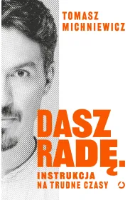 Dasz rad�. Instrukcja na trudne czasy