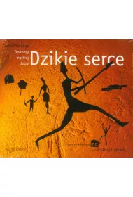 Audiobook Dzikie serce t�sknoty m�skiej duszy CD