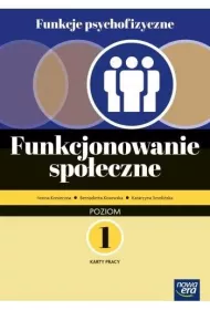Funkcje psychofizyczne. Funkcjonowanie spo�eczne. Karty pracy. Poziom 1
