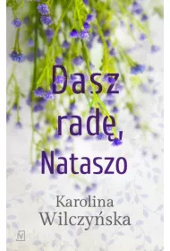 Dasz rad, Nataszo. Jeszcze raz, Nataszo. Tom 2