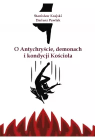 O Antychry�cie, demonach i kondycji Ko�cio�a