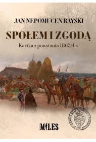 Spo�em i zgod�. Kartka z powstania 1863/4 r.