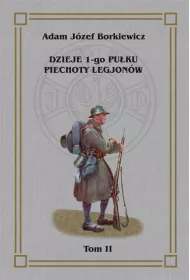 Dzieje 1-go Pu�ku Piechoty Legjon�w Tom 2