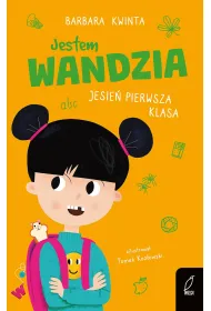 Jestem Wandzia. Jesie� pierwsza klasa