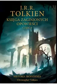 Ksi�ga zaginionych opowie�ci. Historia �r�dziemia. Tom 2
