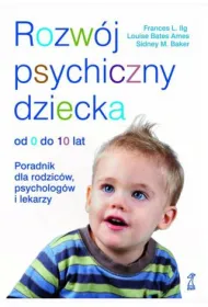Rozw�j psychiczny dziecka od 0 do 10 lat (Wyd. 9, 2012)