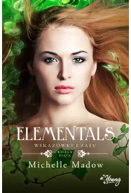 Wskaz�wki czasu. Elementals. Tom 5