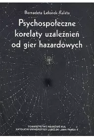 Psychospo�eczne korelaty uzale�nie� od gier hazardowych