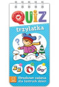 Quiz trzylatka. Obrazkowe zadania dla bystrych dzieci