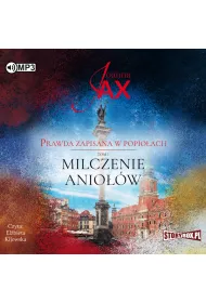 Audiobook Milczenie anio��w. Prawda zapisana w popio�ach. Tom 1 CD