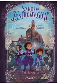 Tajniki ognia. Szko�a Astromag�w. Tom 3