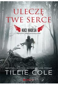 Ulecz� twe serce. Kaci Hadesa. Tom 2
