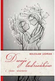 Dwoje ludzie�k�w i inne wiersze