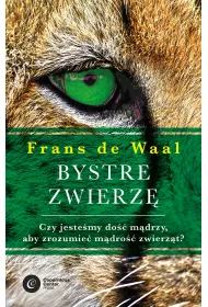 Bystre zwierz�. Czy jeste�my do�� m�drzy, aby zrozumie� m�dro�� zwierz�t?