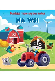 Na wsi. Naklejaj i baw si� bez ko�ca