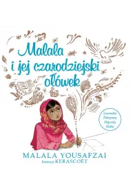 Malala i jej czarodziejski o��wek