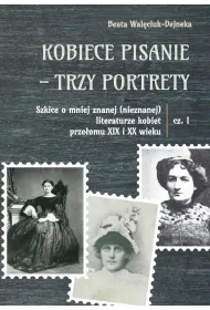 Kobiece pisanie - trzy portrety cz.1