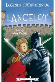 Lancelot. Legendy arturia�skie. Tom 7