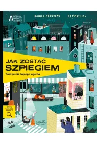 Jak zosta szpiegiem. Podrcznik tajnego agenta. Akademia Mdrego Dziecka. Chc wiedzie wicej