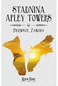 Pierwsze zawody. Stadnina Apley Towers. Tom 1