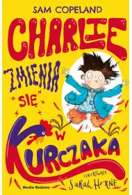 Charlie zmienia si� w kurczaka