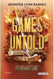 Games Untold. Mio to wadza. The Inheritance Games. Tom 5