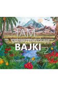 Audiobook Tam, gdzie mieszkaj� bajki 2. CD ABINO