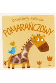 Dotykam kolor�w pomara�czowy. Ksi��eczka sensoryczna