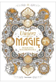 Uwierz w magi�. Magiczna kolorowanka