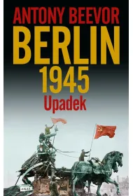 Berlin. Upadek 1945 wyd. 2021