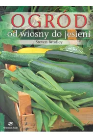 Ogr�d od wiosny do jesieni