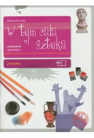 Plastyka GIM KL 1. Podr�cznik. W tym ca�a sztuka