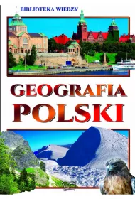 Biblioteka wiedzy. Geografia Polski