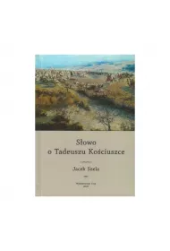 S�owo o Tadeuszu Ko�ciuszce