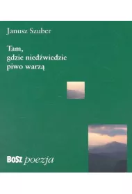 Tam, gdzie nied�wiedzie piwo warz�
