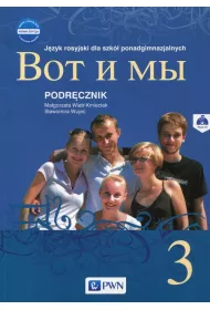Wot i My 3. Nowa edycja. Podr�cznik. J�zyk rosyjski dla szk� ponadgimnazjalnych