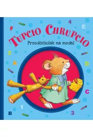 Tupcio Chrupcio. Przedszkolak na medal